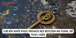 3 bí kíp khôi phục private key Bitcoin an toàn, dễ thực hiện