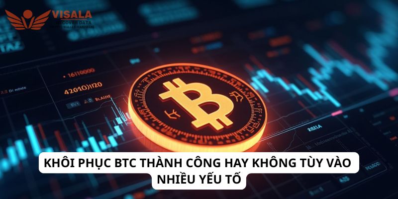 Khôi phục btc thành công hay không tùy vào nhiều yếu tố