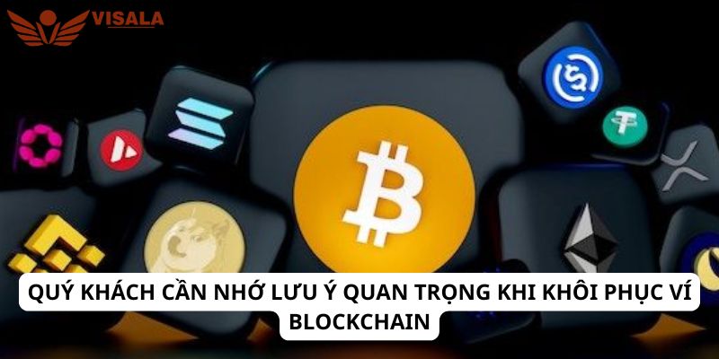 Quý khách cần nhớ lưu ý quan trọng khi khôi phục ví blockchain