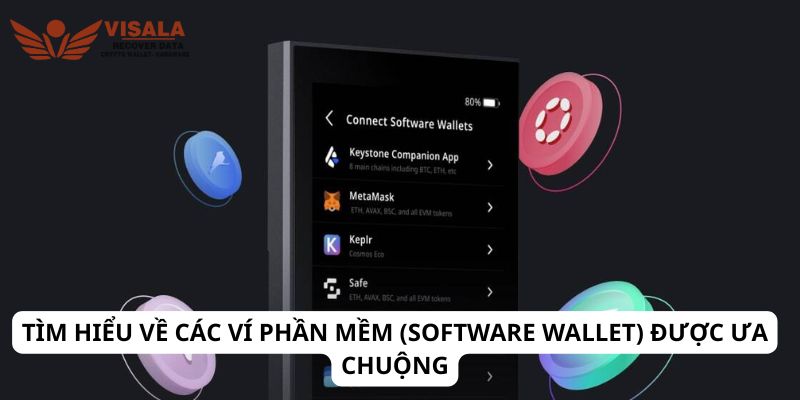 Tìm hiểu về các ví phần mềm (software wallet) được ưa chuộng