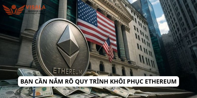 Bạn cần nắm rõ quy trình khôi phục ethereum