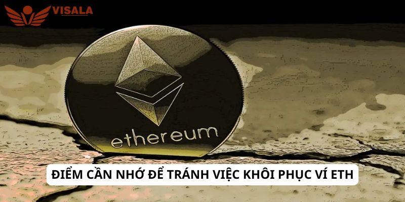 Điểm cần nhớ để tránh việc khôi phục ví eth