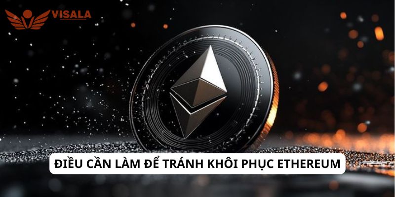Điều cần làm để tránh khôi phục ethereum
