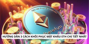 Hướng dẫn 3 cách khôi phục mật khẩu eth chi tiết nhất