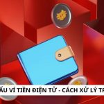 Mất mật khẩu ví tiền điện tử - Cách xử lý trong 5 phút