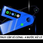 Mất quyền truy cập ví cứng - 4 bước xử lý nhanh gọn