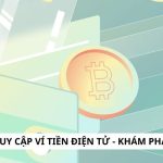 Mất quyền truy cập ví tiền điện tử - Khám phá 3 cách xử lý
